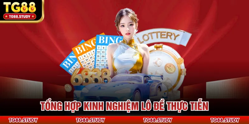 Tổng hợp kinh nghiệm lô đề thực tiễn